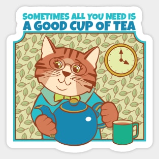 All You Need is Tea Cat Sticker